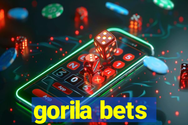 gorila bets