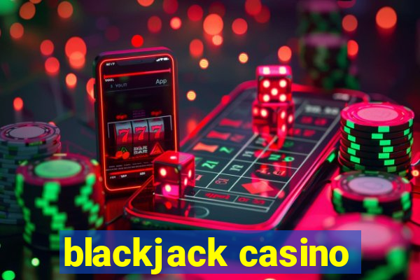 blackjack casino