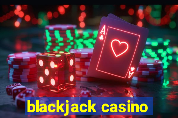 blackjack casino