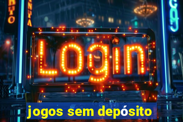 jogos sem depósito