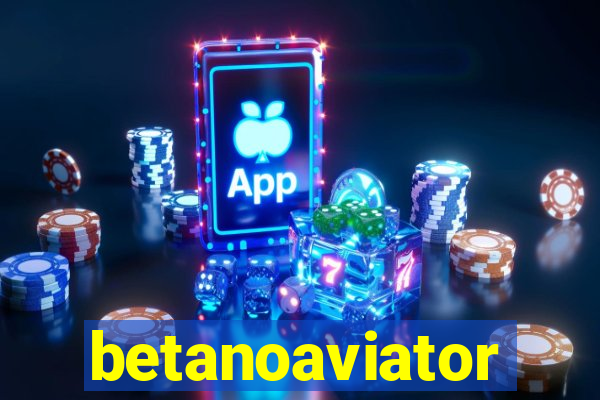 betanoaviator