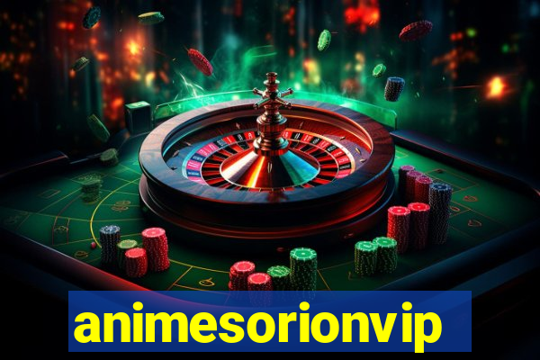 animesorionvip