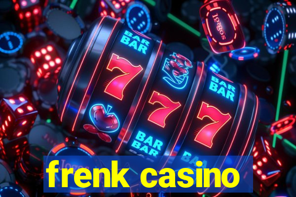 frenk casino