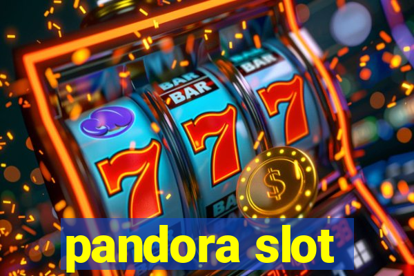 pandora slot