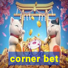 corner bet