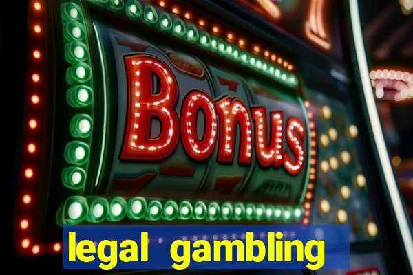 legal gambling online casino