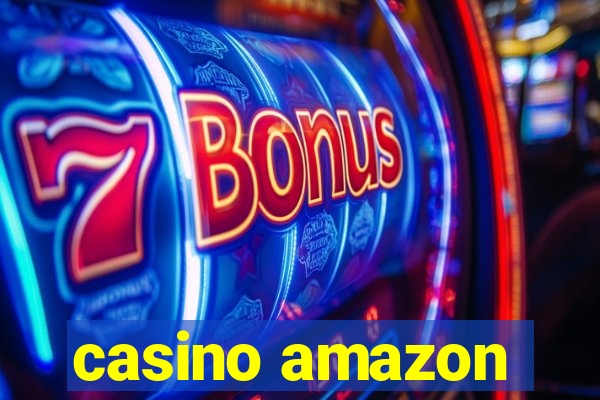 casino amazon