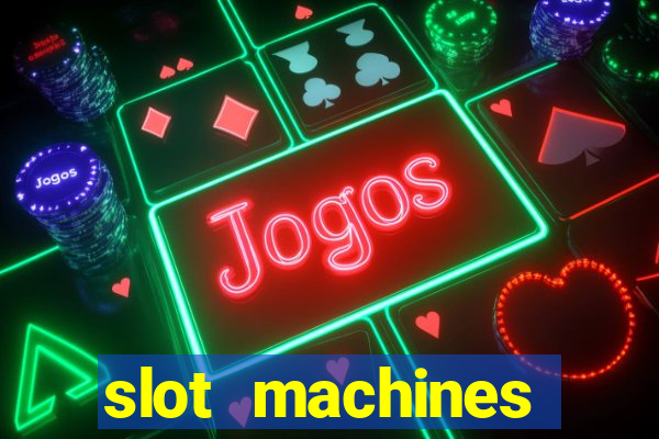 slot machines online gambling