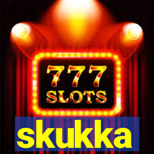 skukka