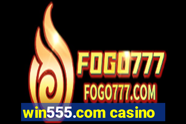 win555.com casino