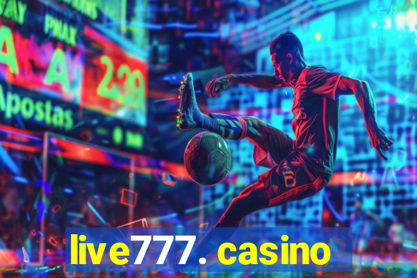 live777. casino