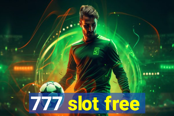 777 slot free