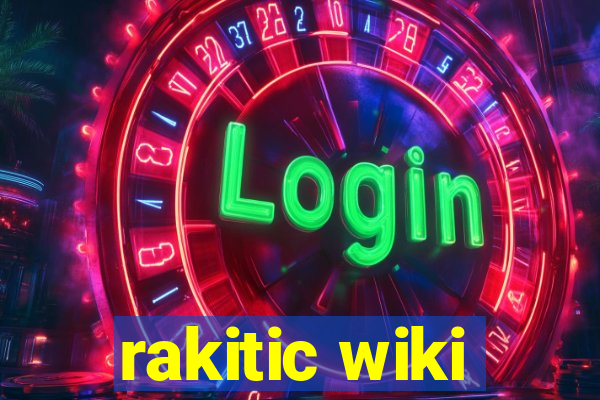 rakitic wiki