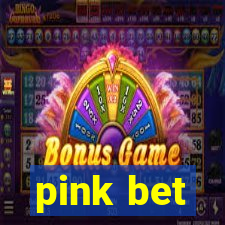 pink bet