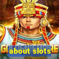 about slots