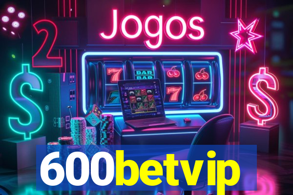 600betvip