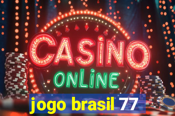 jogo brasil 77