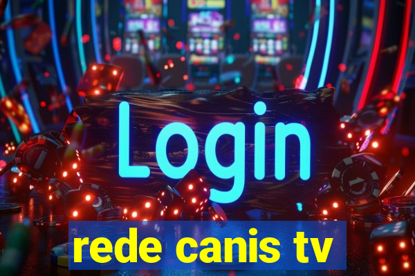 rede canis tv