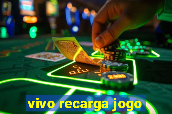 vivo recarga jogo