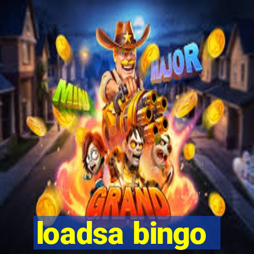 loadsa bingo