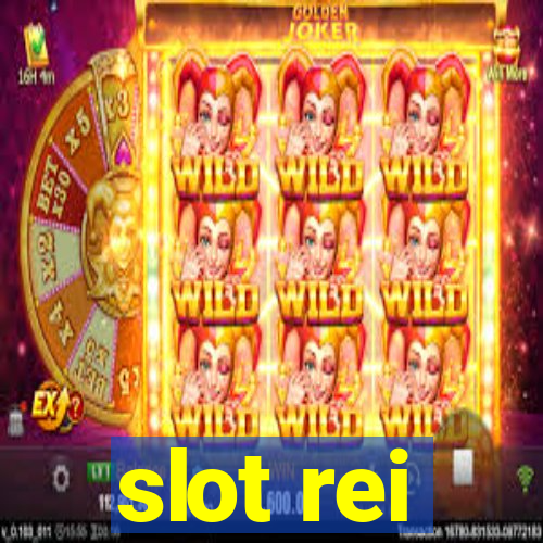 slot rei