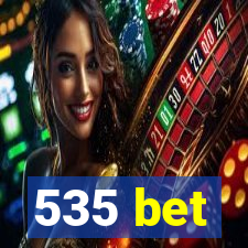 535 bet