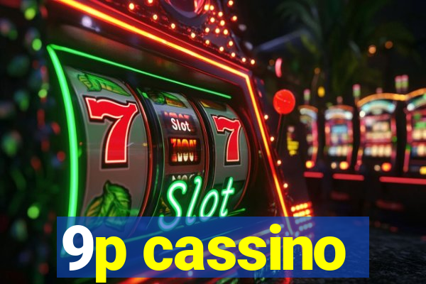 9p cassino