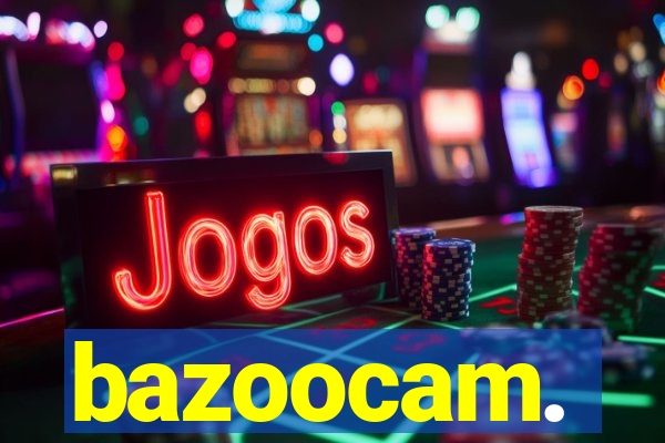 bazoocam.