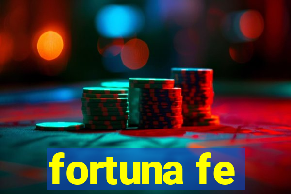 fortuna fe