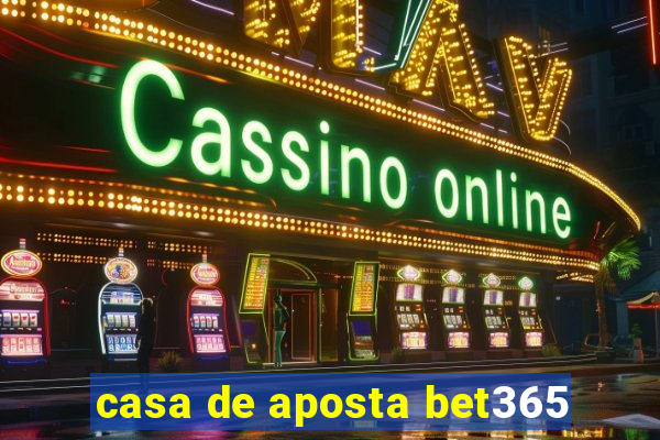 casa de aposta bet365