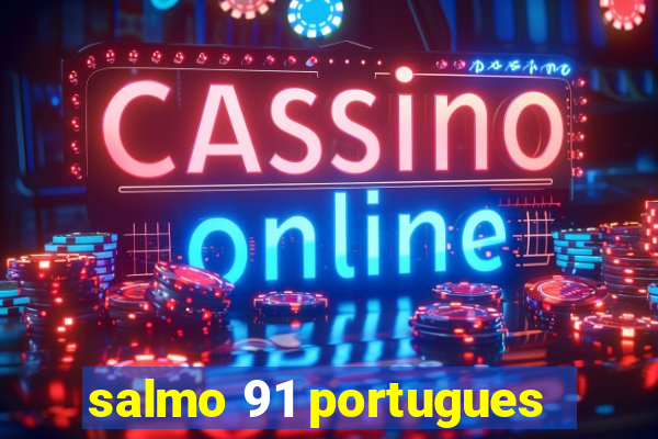 salmo 91 portugues