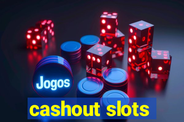 cashout slots