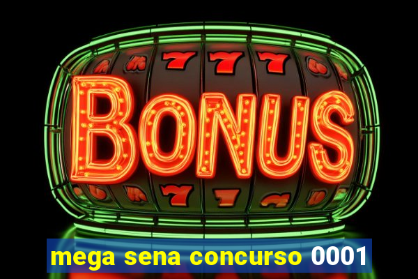 mega sena concurso 0001