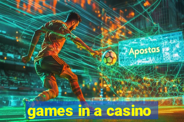 games in a casino