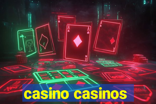 casino casinos