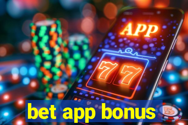 bet app bonus