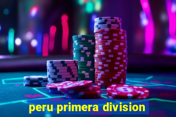 peru primera division