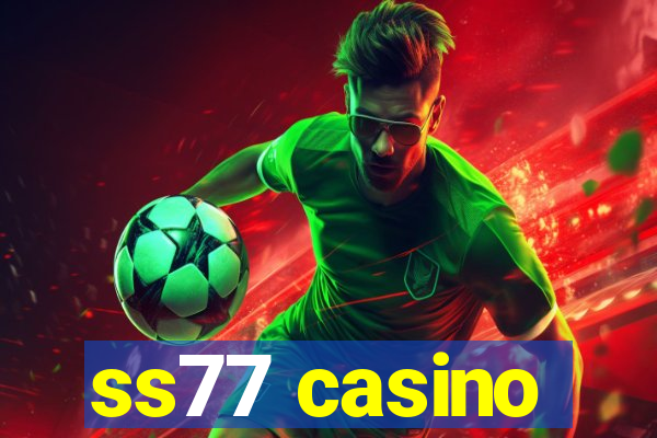 ss77 casino