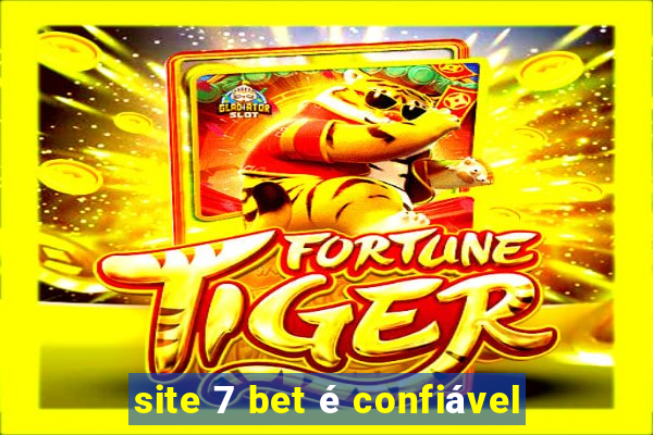 site 7 bet é confiável