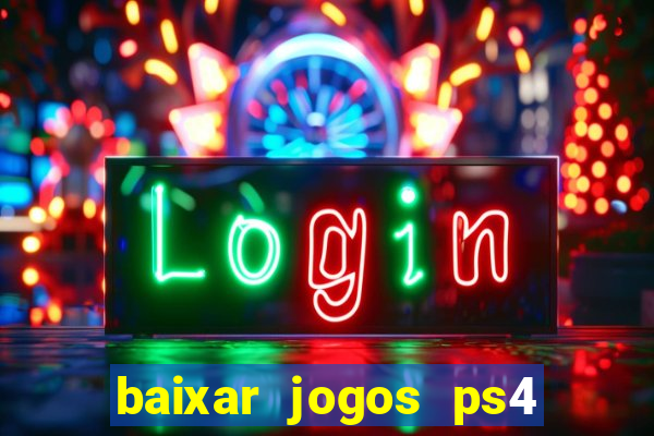 baixar jogos ps4 pkg pt-br