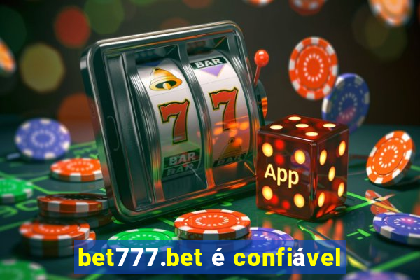 bet777.bet é confiável