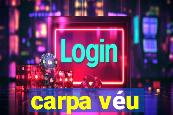 carpa véu