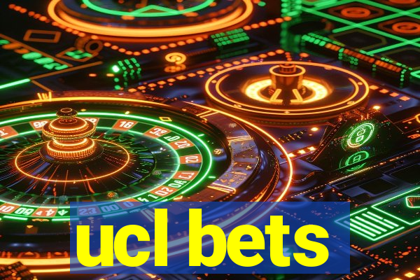 ucl bets