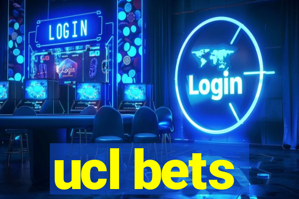 ucl bets