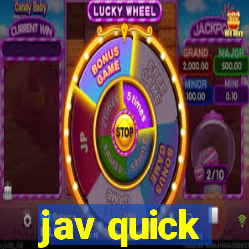 jav quick