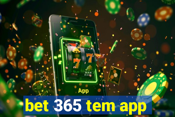 bet 365 tem app