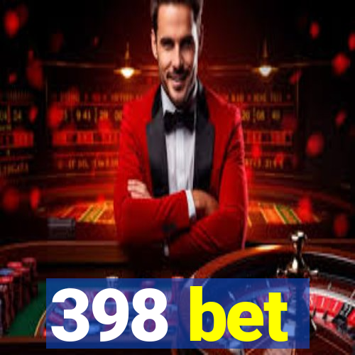 398 bet