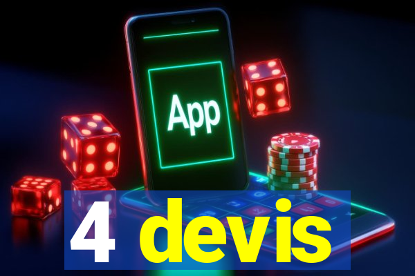 4 devis