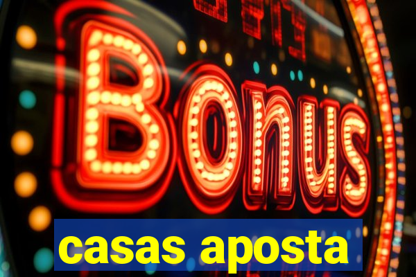 casas aposta