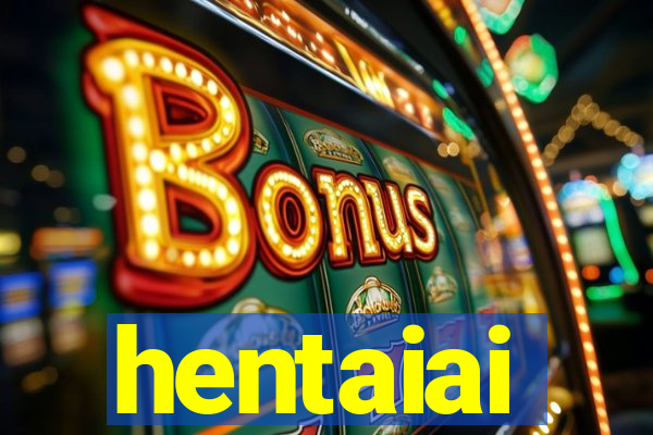 hentaiai